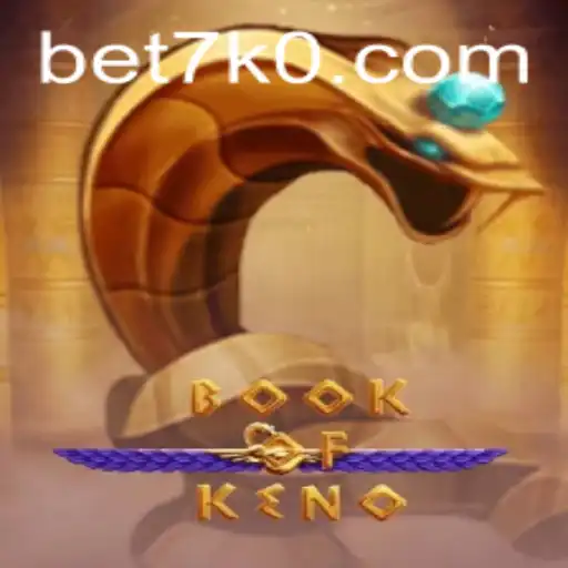 Exploring the Exciting World of BookOfKeno with bet7k